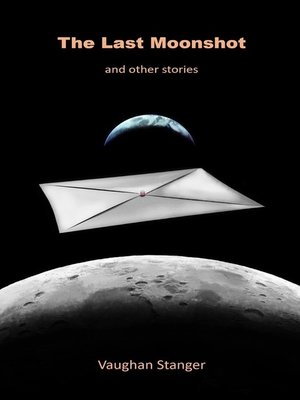 cover image of The Last Moonshot and Other Stories
